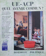 U.E. - A.C.P., Quel Avenir Commun? Dialogue Politique