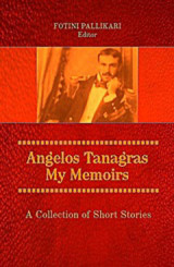 Angelos Tanagras, My Memoirs: A Collection of Short Stories