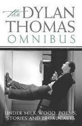 The Dylan Thomas Omnibus