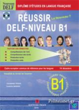Reussir Le Nouveau Delf - Niveau B1 Oral + Ecrit