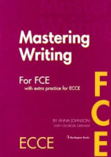 Mastering FCE + ECCE Student's Book Writing