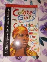 For Colored Girls Who Have Considered Suicide When the Rainbow Is Enuf