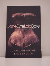 Jane Eyre Laid Bare: The classic Novel with an Erotic Twist