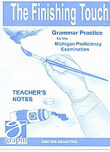 The Finishing Touch: Grammar Practice for the Michigan Proficiency Examination: Teacher's Notes