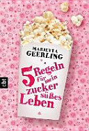 5 Regeln für mein zuckersüßes Leben