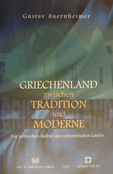 Griechenland zwischen Tradition und moderne: Zur politischen Kultur eines europäischen Landes