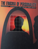 The enigma of personality (Journey Through the Mind and Body)