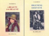Oisivete - Idleness / A Beauty - Une Beaute