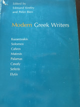 Modern Greek Writers: Solomos, Calvos, Matesis, Palamas, Cavafy, Kazantzakis, Seferis, Elytis
