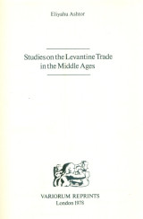 Studies on the Levantine Trade in the Middle Ages