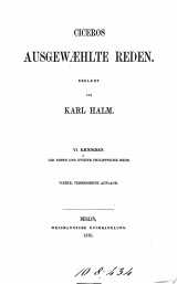Ciceros ausgewählte Reden erklärt von Karl Halm