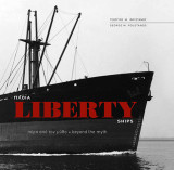 Πλοία Liberty. Πέρα από τον μύθο: Liberty Ships. Beyond the myth