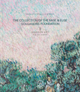 The Collection of the Basil & Elise Goulandris Foundation: Modern Art (1870-1945)