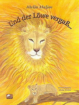 Und der Löwe vergaβ…