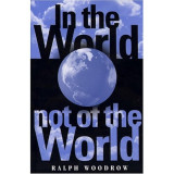 In the World Not of the World