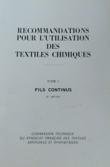 Recommandations pour l'utilisation des textiles chimiques. Tome 1: Fils continus