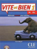 Vite et bien! A1/A2. Con CD Audio. Per le Scuole superiori