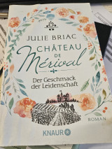 Château de Mérival - der Geschmack der Leidenschaft