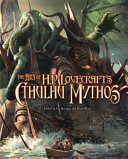 The Art of H. P. Lovecraft's the Cthulhu Mythos