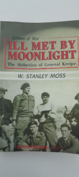 Ill met by moonlight: Echoes of War: The Abduction of General Kreipe