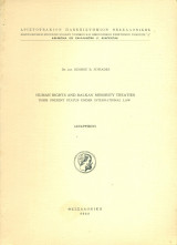 Human rights and balkan minority treaties: their present status under international law