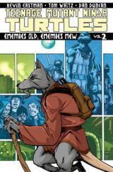 Teenage Mutant Ninja Turtles Volume 2 Enemies Old, Enemies New Volume 2 Teenage Mutant Ninja Turtles Volume 2 Enemies Old, Enemies New Enemies Old, Enemies New