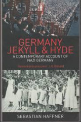 Germany Jekyll & Hyde. A contemporary account of Nazi Germany