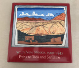 Art in New Mexico, 1900-1945 Paths to Tacos and santa Fe
