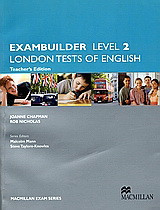 London Tests of English: Exambuilder Level 2. Teacher's Edition