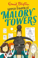 Malory Towers: 04: Upper Fourth
