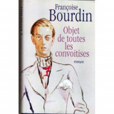 Objet de toutes les convoitises