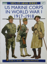 US Marine Corps in World War I, 1917-1918 (Men-At-Arms, 327)