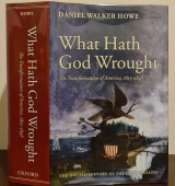 What Hath God Wrought: The Transformation of America, 1815-1848 (Oxford History of the United States)