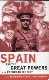 Spain and the Great Powers in the Twentieth Century