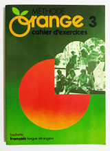 Methode orange 3 Cahier d' exercises