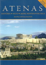 ATENAS: HISTÓRIA, MITO, MONUMENTOS, MUSEUS, MAPAS DETALHADOS