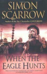 When the Eagle Hunts (Eagles of the Empire 3)