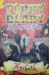 Shakespeare Tales: Macbeth (Terry Deary's Historical Tales)