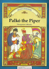 Palko the Piper - The Cowherd's Daughter - A Pinch of Salt : Hungarian Folktales – Granny’s Storybooks