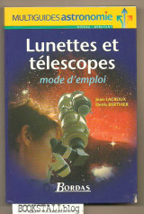 Lunettes et telescopes : Mode d’emploi