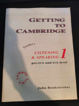 Getting to Cambridge: Listenign and Speaking 1: Teacher's Book