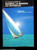 Le grand guide de Maurice, la Réunion, les Seychelles