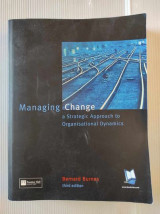 Managing Change: A Strategic Approach to Organisational Dynamics