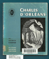 Charles d’Orleans : Ecrivains d’hier et aujourd’hui