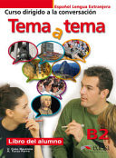 Tema a tema B2 : español lengua extranjera : curso de conversación.