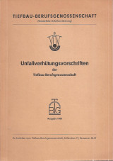 Unfallverhütungsvorschriften der Tiefbau-Berufsgenossenschaft vbg 38