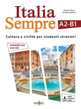 Italia Sempre (A2-B1): Cultura E Civilita Per Studenti Stranieri