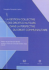 La gestion collective des droits d'auteurs dans la perspective du droit communautaire: Contribution à l’élaboration d’une politique communautaire du droit d’auteur
