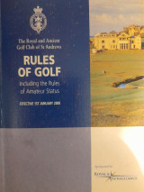 Rules Of Golf As Approved By The Royal and Ancient Golf Club Of St. Andrews, Scotland and the United States Golf Association