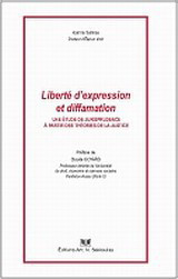 Liberte d'expression et diffamation. Une etude de jurisprudence a partir des theories de la justice